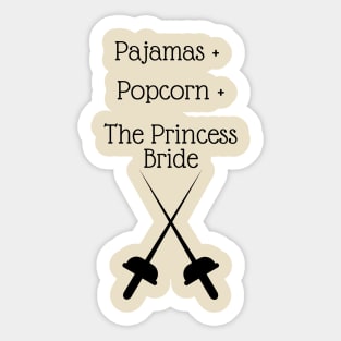 Pajamas & Popcorn & Princess Bride Sticker